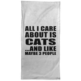 All I Care About Is Cats - Hand Towel
