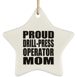 Proud Drill-Press Operator Mom - Star Ornament