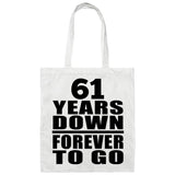 61st Anniversary 61 Years Down Forever to Go - Tote Bag White