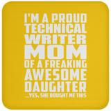Proud Technical Writer Mom Of Awesome Daughter - Drink Coaster