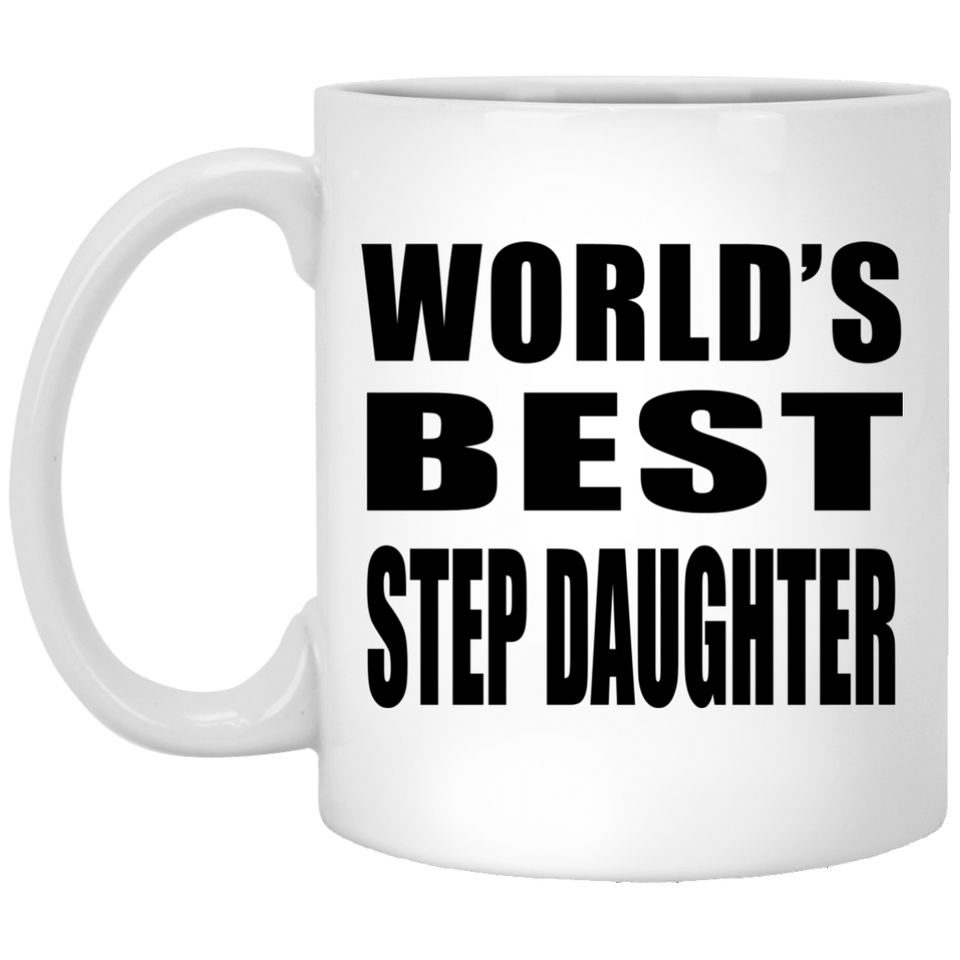 World's Best Step Daughter - 11 Oz Coffee Mug