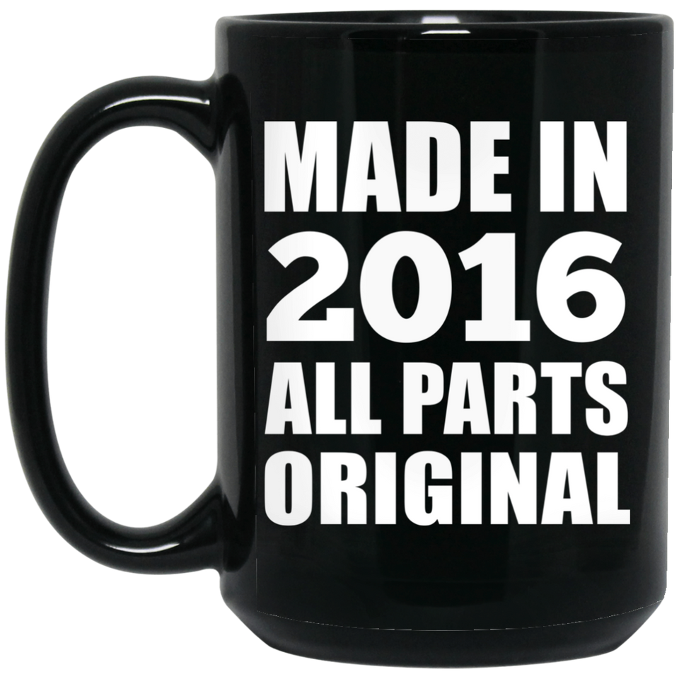 8th Birthday Made in 2016 All Parts Original - 15oz Coffee Mug Black