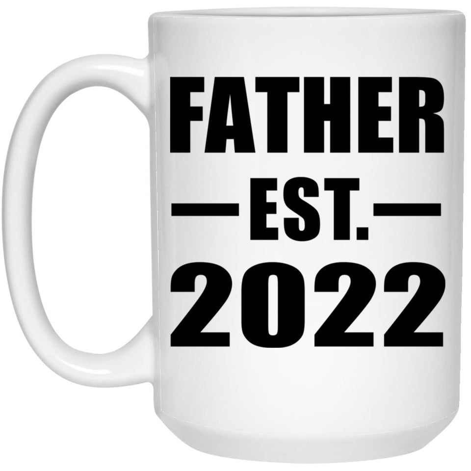 Father Established EST. 2022 - 15oz Coffee Mug