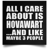 All I Care About Is Hovawart - Poster Square
