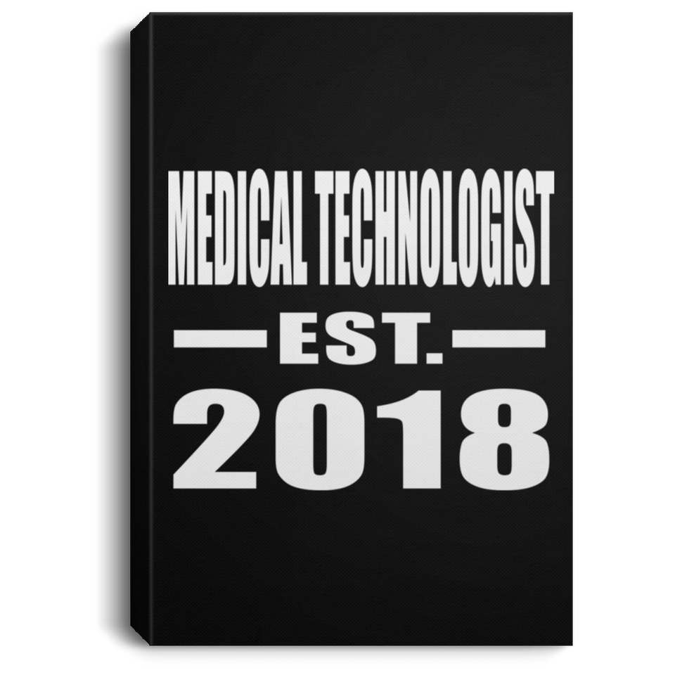 Medical Technologist Established EST. 2018 - Canvas Portrait
