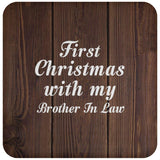 First Christmas With My Brother In Law - Drink Coaster D