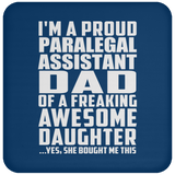 Proud Paralegal Assistant Dad Of Awesome Daughter - Drink Coaster