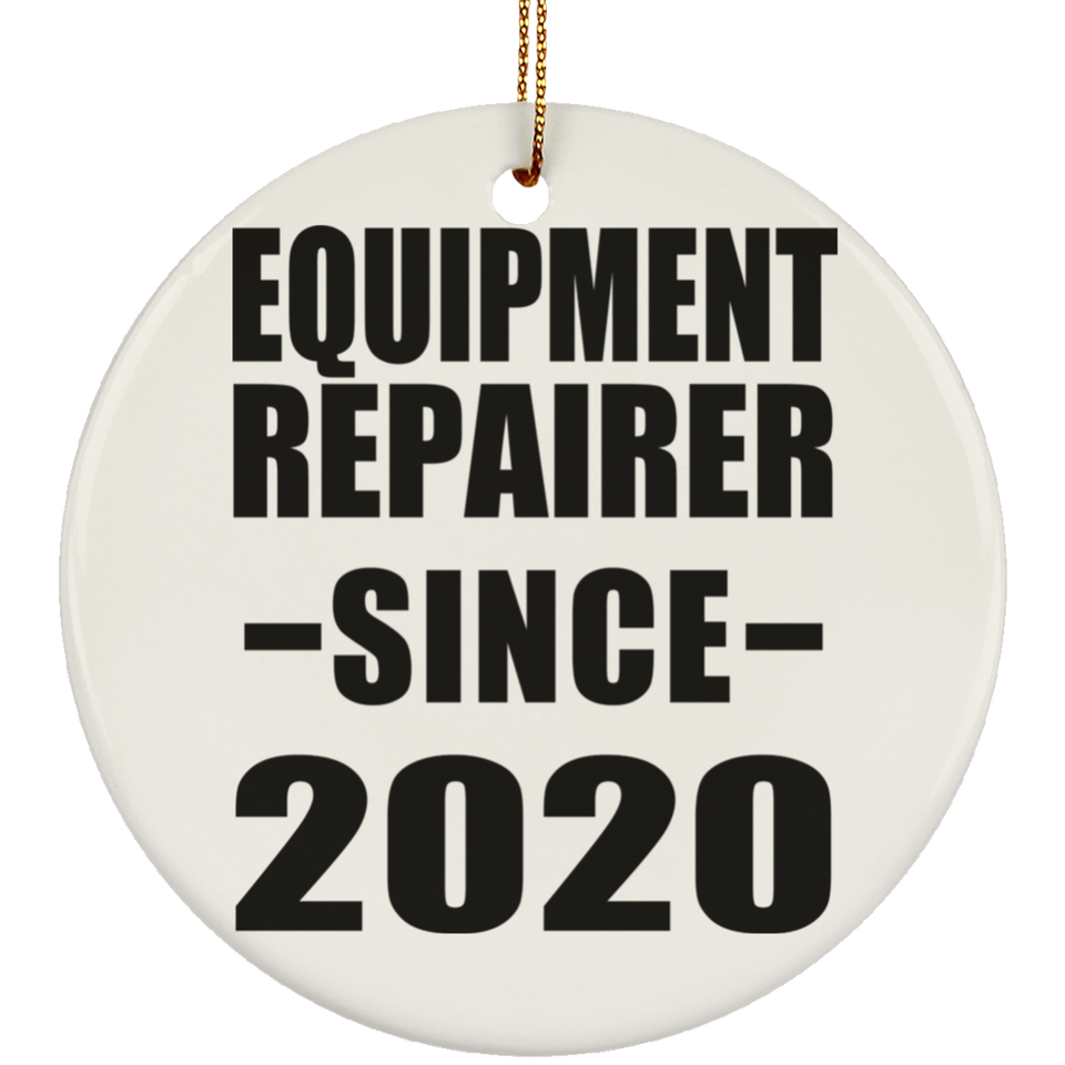 Equipment Repairer Since 2020 - Circle Ornament