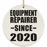Equipment Repairer Since 2020 - Circle Ornament