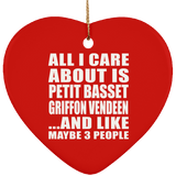 All I Care About Is Petit Basset Griffon Vendeen - Heart Ornament
