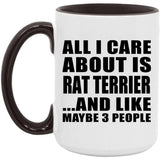 All I Care About Is Rat Terrier - 15oz Accent Mug Black