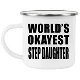 World's Okayest Step Daughter - 12oz Camping Mug