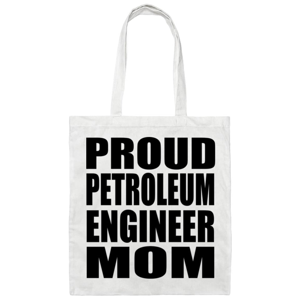 Proud Petroleum Engineer Mom - Tote Bag White