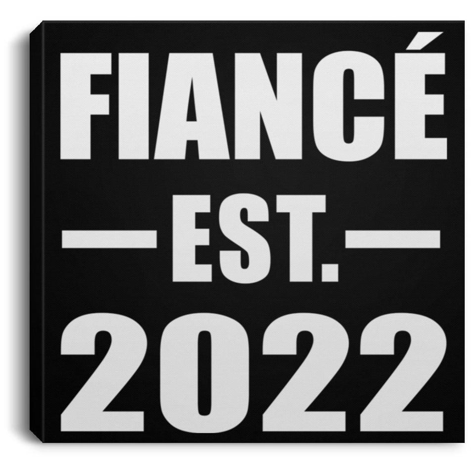 Fiance Established EST. 2022 - Canvas Square