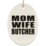Mom Wife Butcher - Oval Ornament