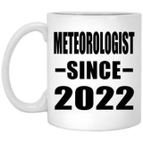 Meteorologist Since 2022 - 11oz Coffee Mug
