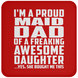 Proud Maid Dad Of Awesome Daughter - Drink Coaster