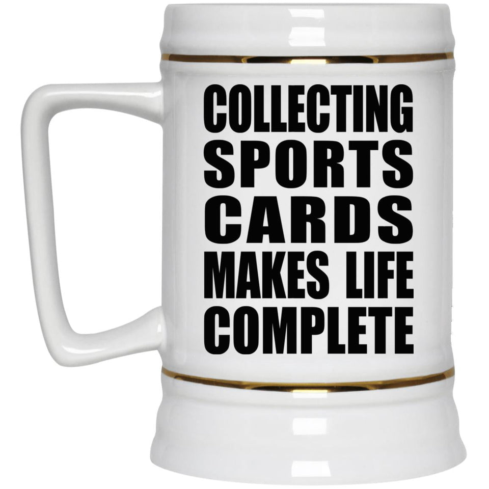 Collecting Sports Cards Makes Life Complete - Beer Stein