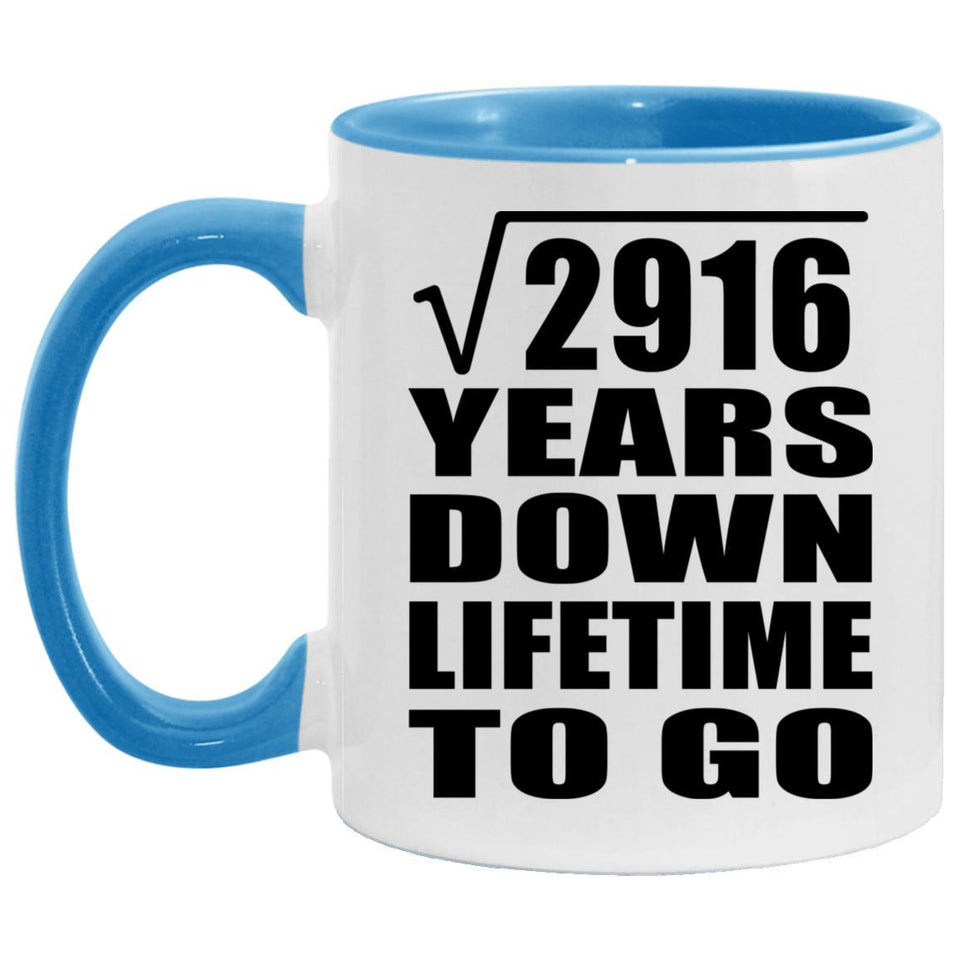 54th Anniversary Square Root of 2916 Years Lifetime To Go - 11oz Accent Mug Blue