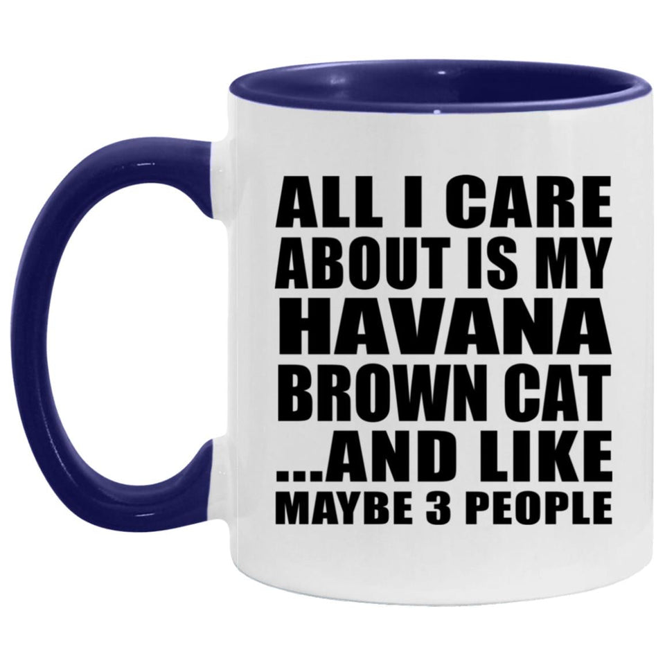 All I Care About Is My Havana Brown Cat - 11oz Accent Mug Purple