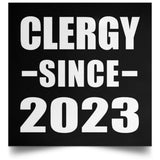Clergy Since 2023 - Poster Square