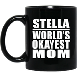 Stella World's Okayest Mom - 11 Oz Coffee Mug Black