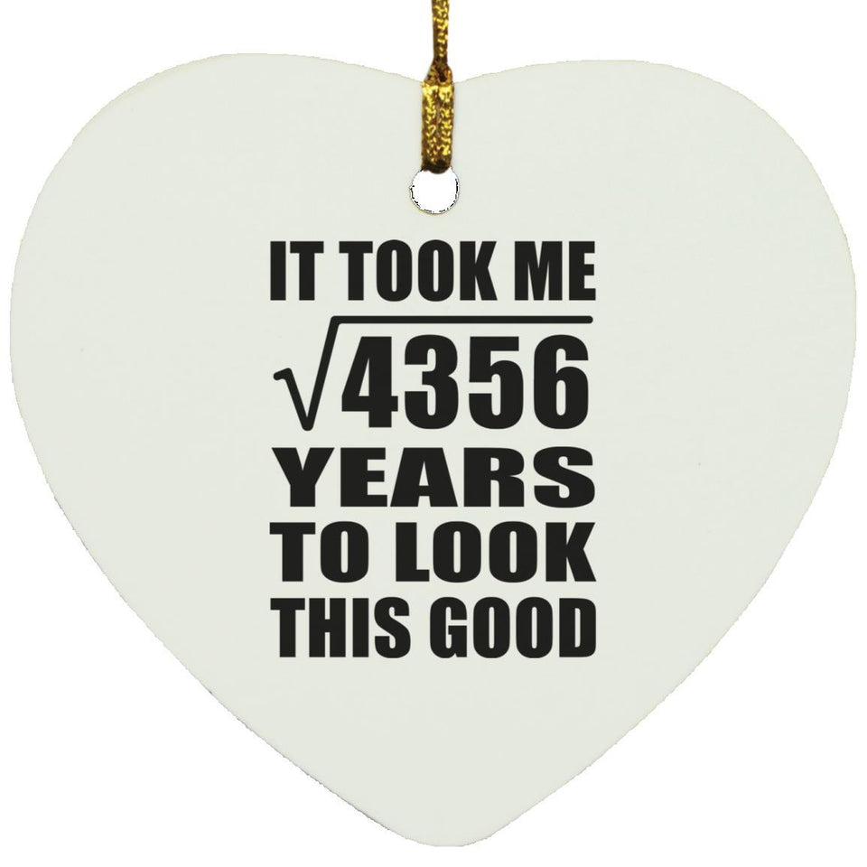 66th Birthday Took Square Root of 4356 Years To Look Good - Heart Ornament