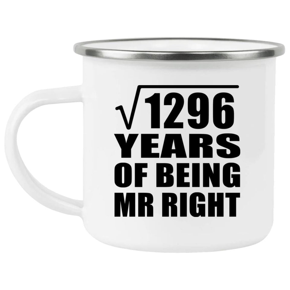 36th Anniversary Square Root of 1296 Years of Being Mr Right - 12oz Camping Mug