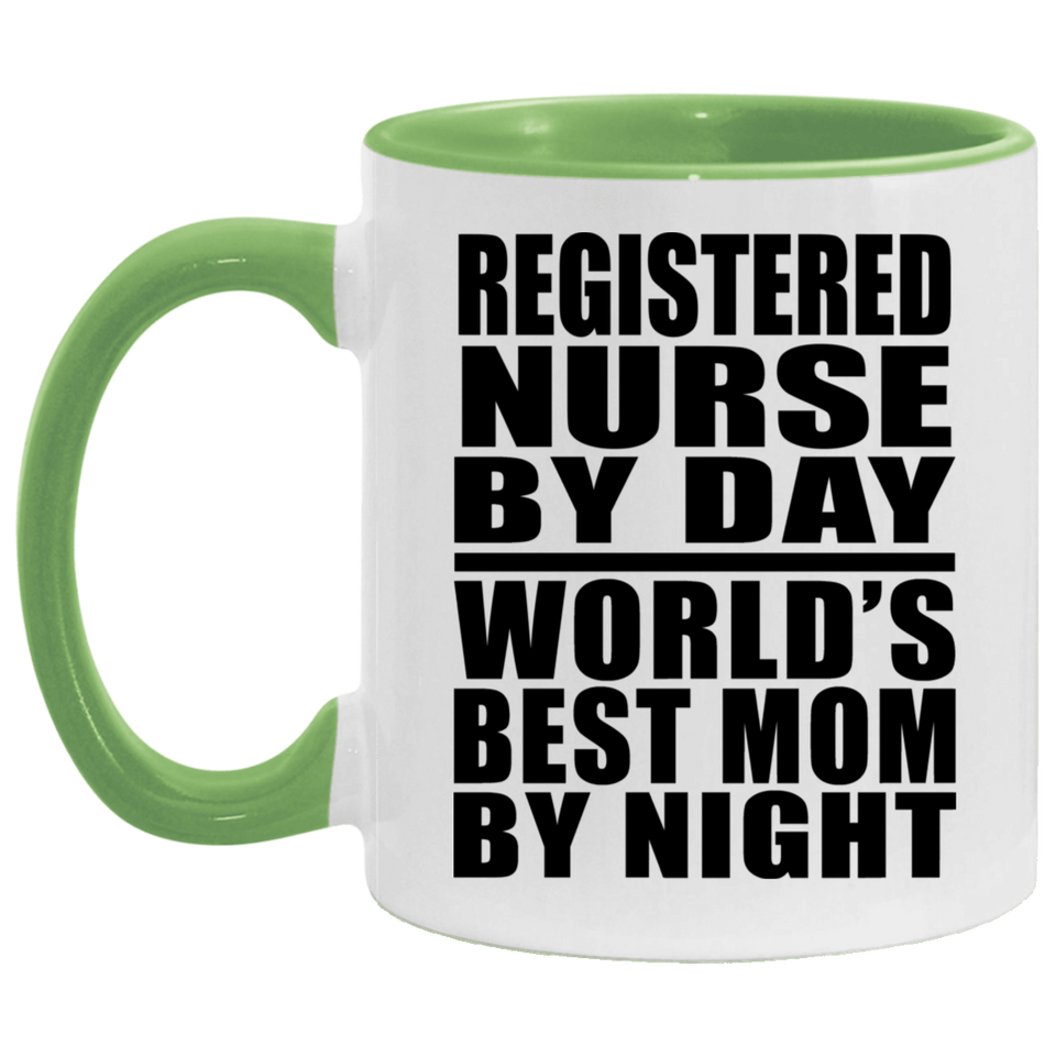 Registered Nurse By Day World's Best Mom By Night - 11oz Accent Mug Green