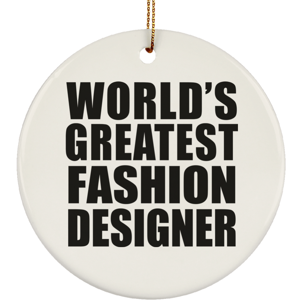 World's Greatest Fashion Designer - Circle Ornament