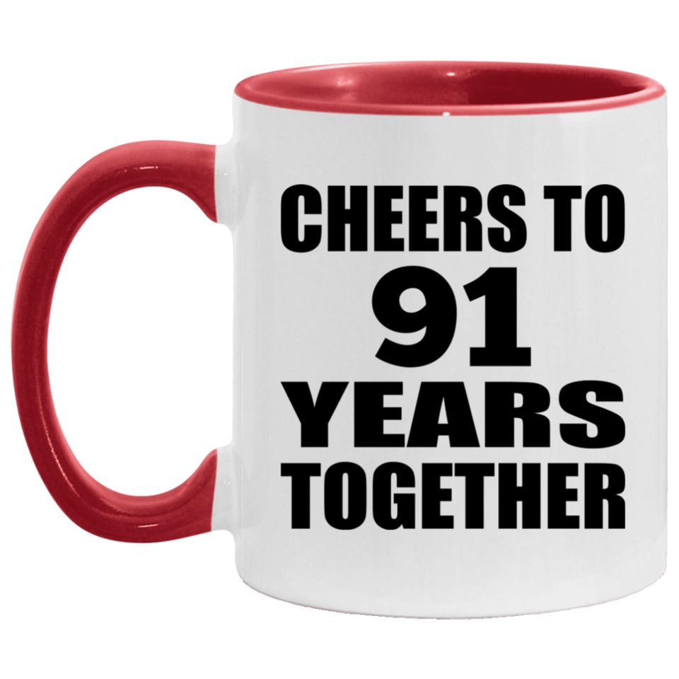 91st Anniversary Cheers To 91 Years Together - 11oz Accent Mug Red