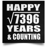 Happy 86th Anniversary Square Root of 7396 Years & Counting - Poster Square