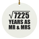 85th Anniversary Square Root of 7225 Years As Mr & Mrs - Circle Ornament