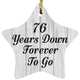 76th Anniversary 76 Years Down Forever To Go - Star Ornament F