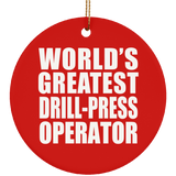 World's Greatest Drill-Press Operator - Circle Ornament