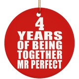 4th Anniversary 4 Years Of Being Mr Perfect - Circle Ornament