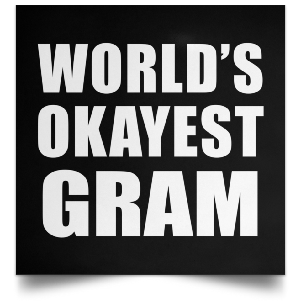 World's Okayest Gram - Poster Square