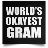 World's Okayest Gram - Poster Square