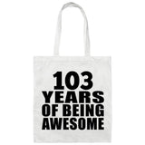 103rd Birthday 103 Years Of Being Awesome - Tote Bag White