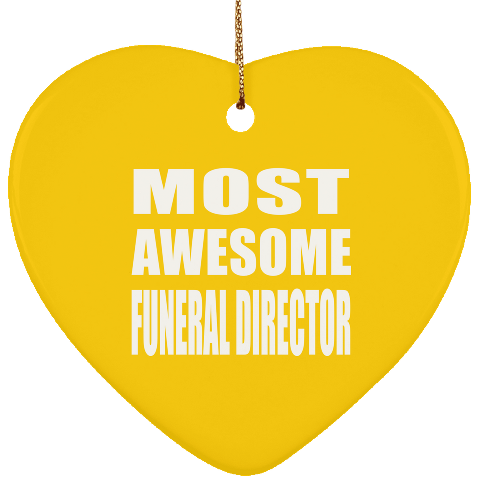 Most Awesome Funeral Director - Heart Ornament