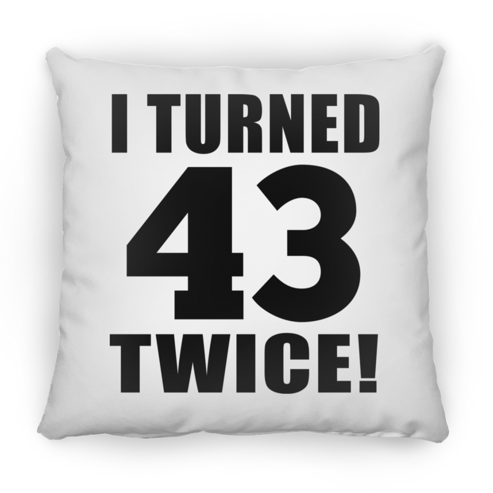 86th Birthday I Turned 43 Twice - Throw Pillow