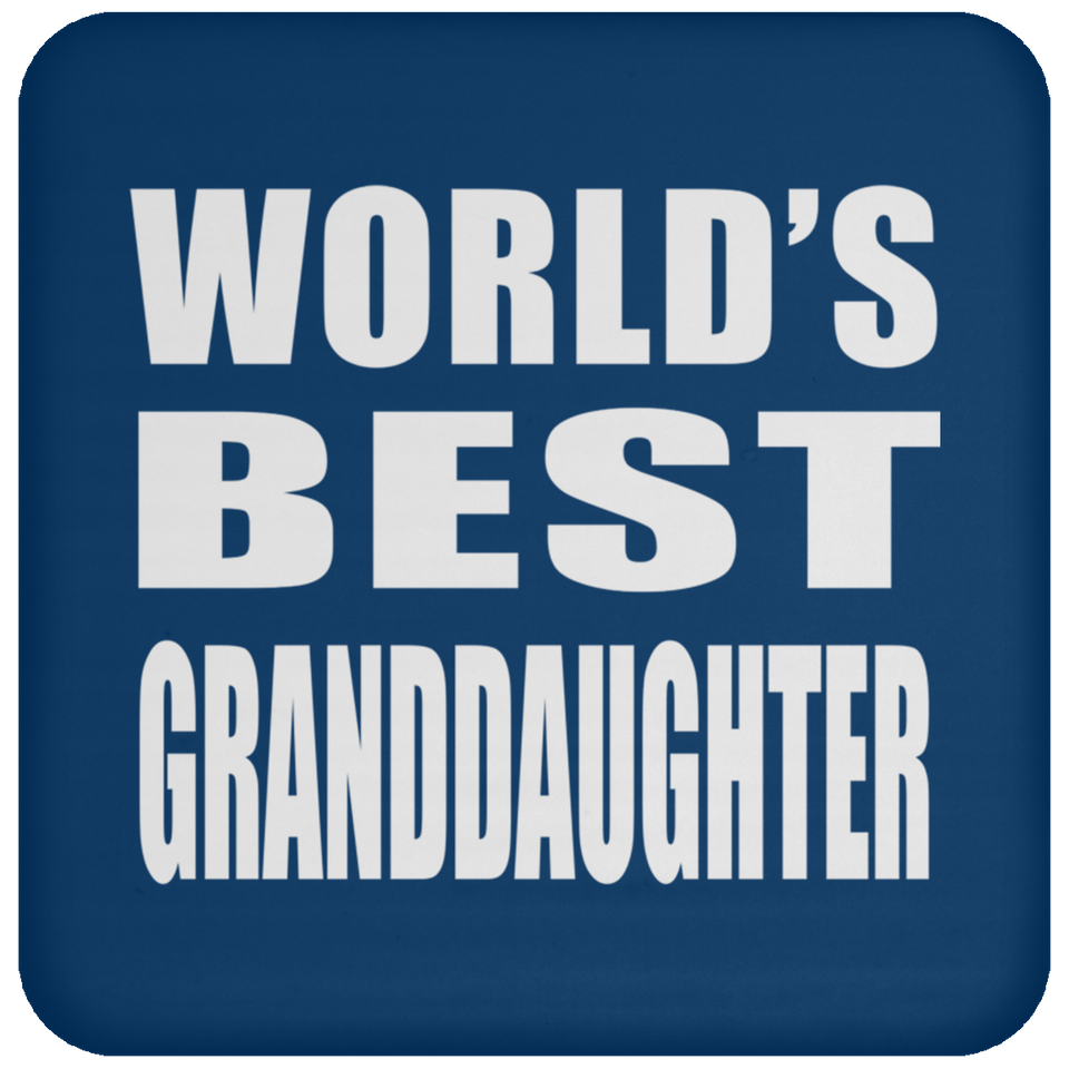 World's Best Granddaughter - Drink Coaster