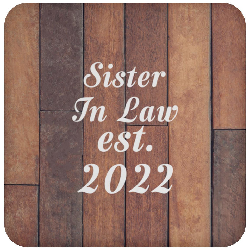 Sister In Law Established Est. 2022 - Drink Coaster E