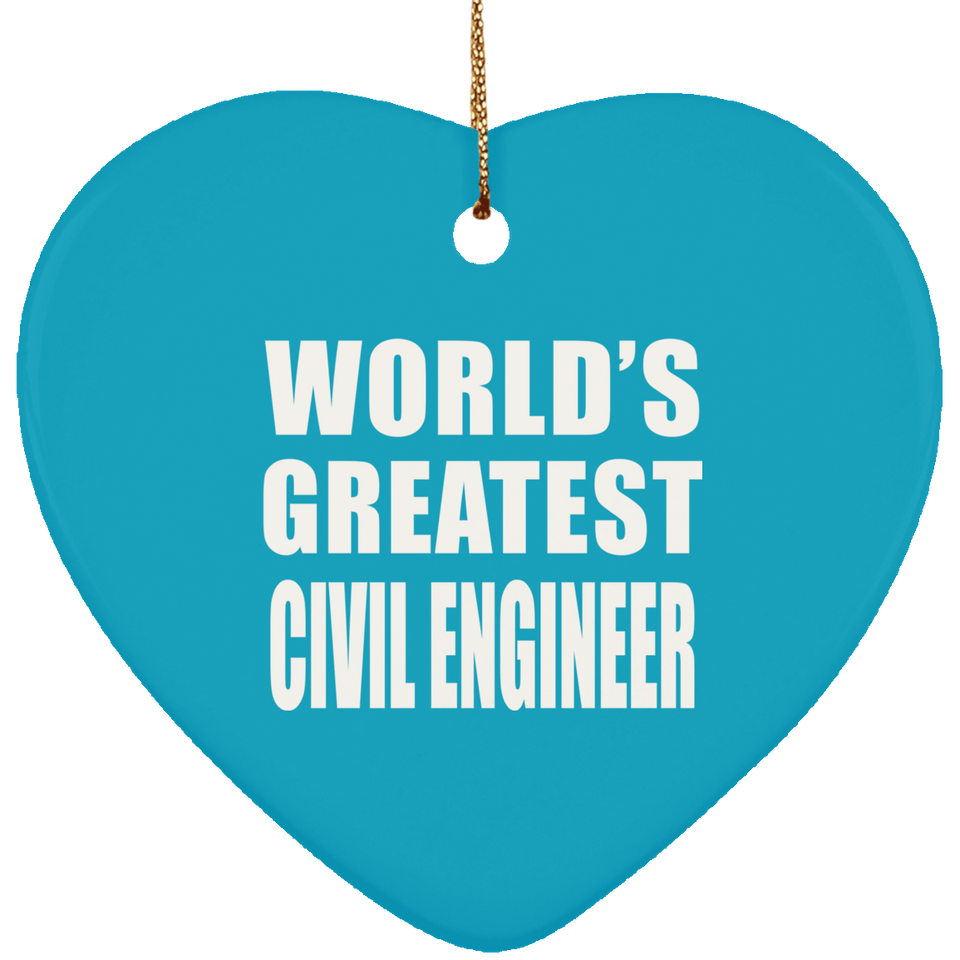 World's Greatest Civil Engineer - Heart Ornament