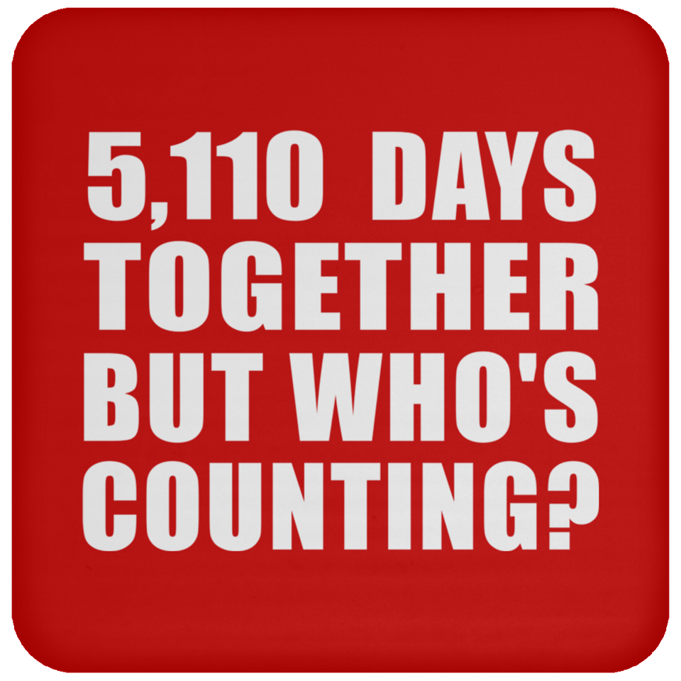 14th Anniversary 5,110 Days Together But Who's Counting - Drink Coaster