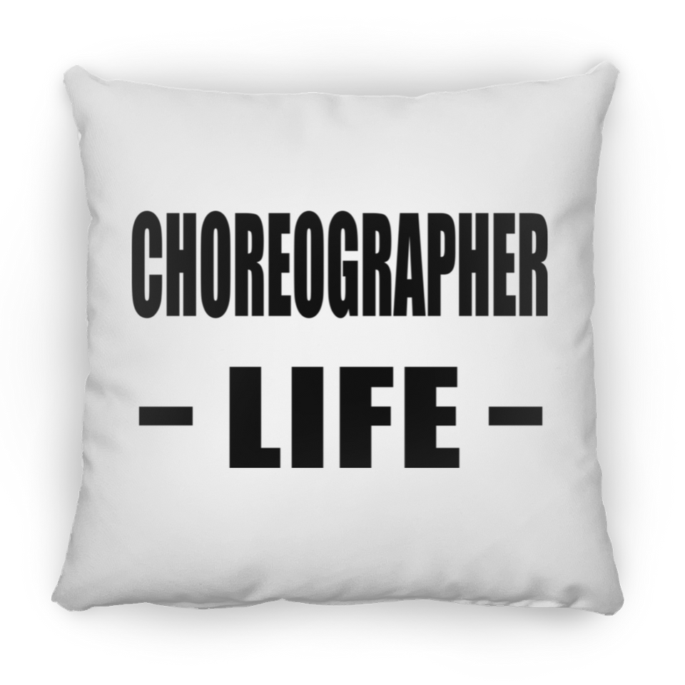 Choreographer Life - Throw Pillow