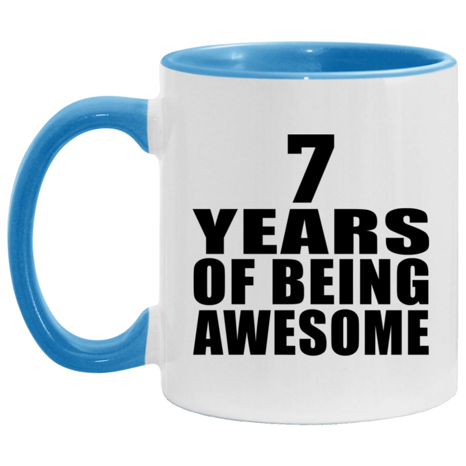 7th Birthday 7 Years Of Being Awesome - 11oz Accent Mug Blue