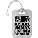 Electrical Engineer By Day World's Best Mom By Night - Luggage Bag Tag