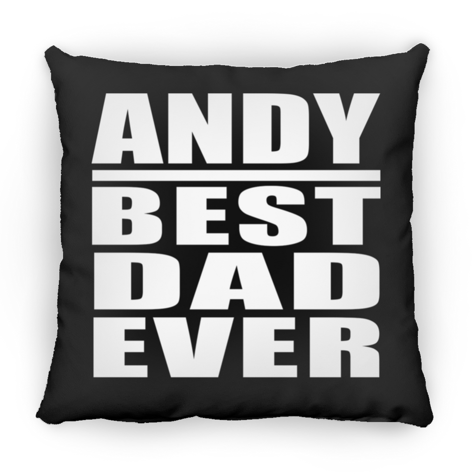 Andy Best Dad Ever - Throw Pillow Black