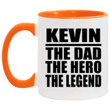Kevin The Dad The Hero The Legend - 11oz Accent Mug Orange